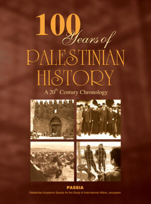 100 Years of Palestinian History – A 20th Century Chronology