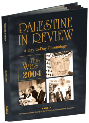 Palestine in Review – This Was 2004 A Day-to-Day Chronology