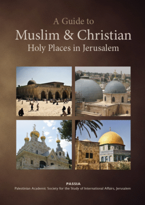 A Guide to  Muslim & Christian Holy Places in Jerusalem