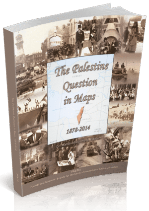 The Palestine Question in Maps, 1878-2014