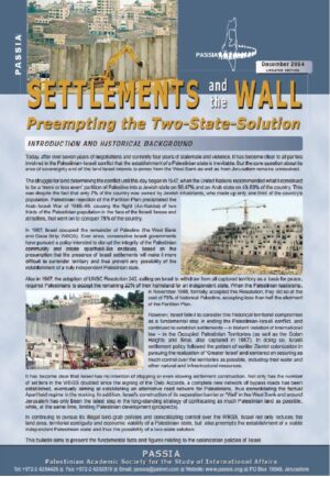 Settlements and the Wall – Preempting the Two-State Solution